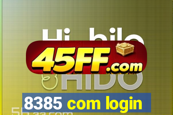 8385 com login